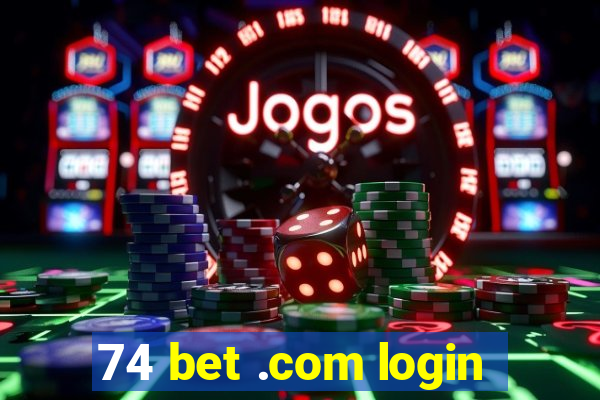74 bet .com login